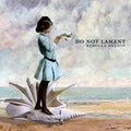 Rebecca Scout Nelson: Do Not Lament